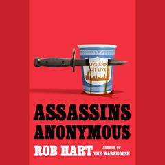 Assassins Anonymous Audiobook, by Rob Hart