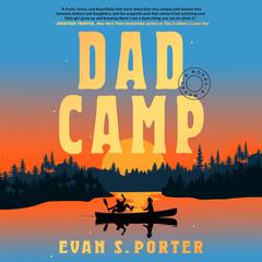 Dad Camp: A Novel Audiobook, by Evan S. Porter
