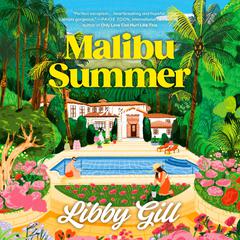 Malibu Summer: A Novel Audiobook, by Libby Gill