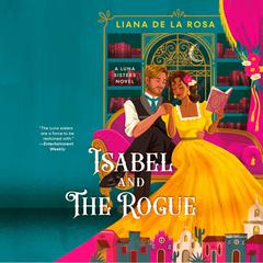 Isabel and The Rogue Audiobook, by Liana De la Rosa