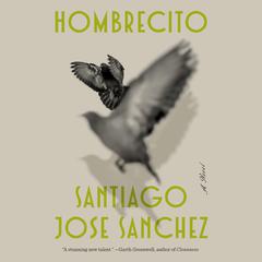 Hombrecito: A Novel Audiobook, by Santiago Jose Sanchez