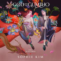 The God and the Gumiho Audiobook, by Sophie Kim