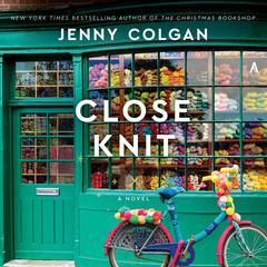 Close Knit: A Novel Audiobook, by Jenny Colgan