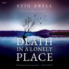 Death in a Lonely Place: A Novel Audiobook, by Stig Abell