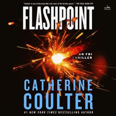 Flashpoint: An FBI Thriller Audiobook, by Catherine Coulter