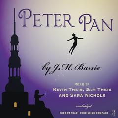 Peter Pan by J.M. Barrie - Unabridged Audiobook, by J. M. Barrie