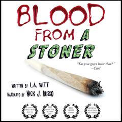 Blood From a Stoner Audiobook, by L.A. Witt