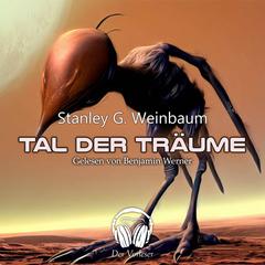 Tal der Träume Audiobook, by Stanley G. Weinbaum