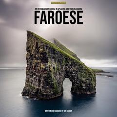 An Introductory Course In Speaking and Understanding Faroese: Learn The Language of the Faroe Islands Audiobook, by Jon Hansen
