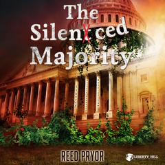 The Silenced Majority Audiobook, by Reed Pryor