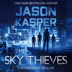 The Sky Thieves Audiobook, by Jason Kasper