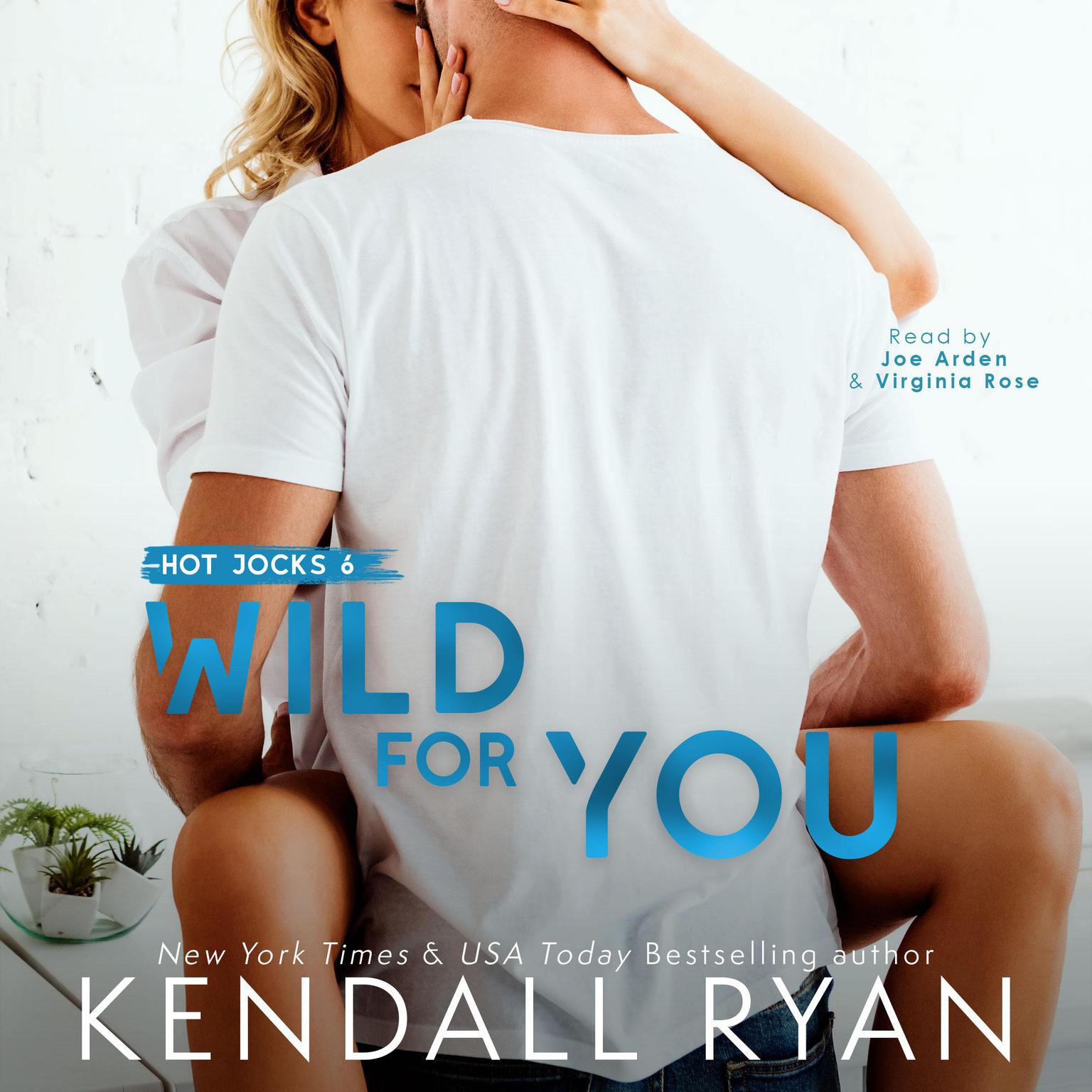 Wild for You Audiobook, by Kendall Ryan