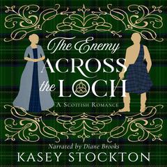 The Enemy Across the Loch Audiobook, by Kasey Stockton