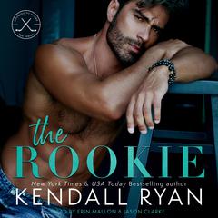 The Rookie Audiobook, by Kendall Ryan