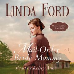 Mail Order Bride Mommy Audiobook, by Linda Ford