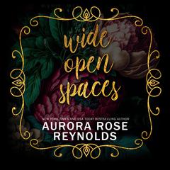 Wide Open Spaces Audiobook, by Aurora Rose Reynolds
