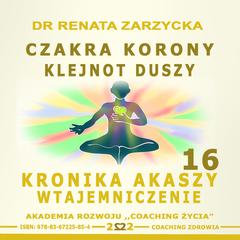 Czakra Korony. Klejnot Duszy. Audiobook, by Renata Zarzycka