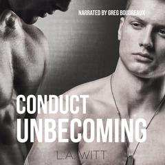 Conduct Unbecoming Audiobook, by L.A. Witt