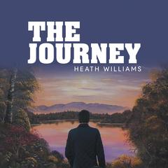 The Journey Audiobook, by Heath Williams