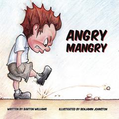 Angry Mangry Audiobook, by Barton C Williams