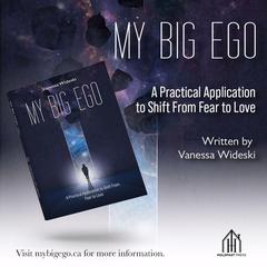 My Big Ego Audiobook, by Vanessa Wideski