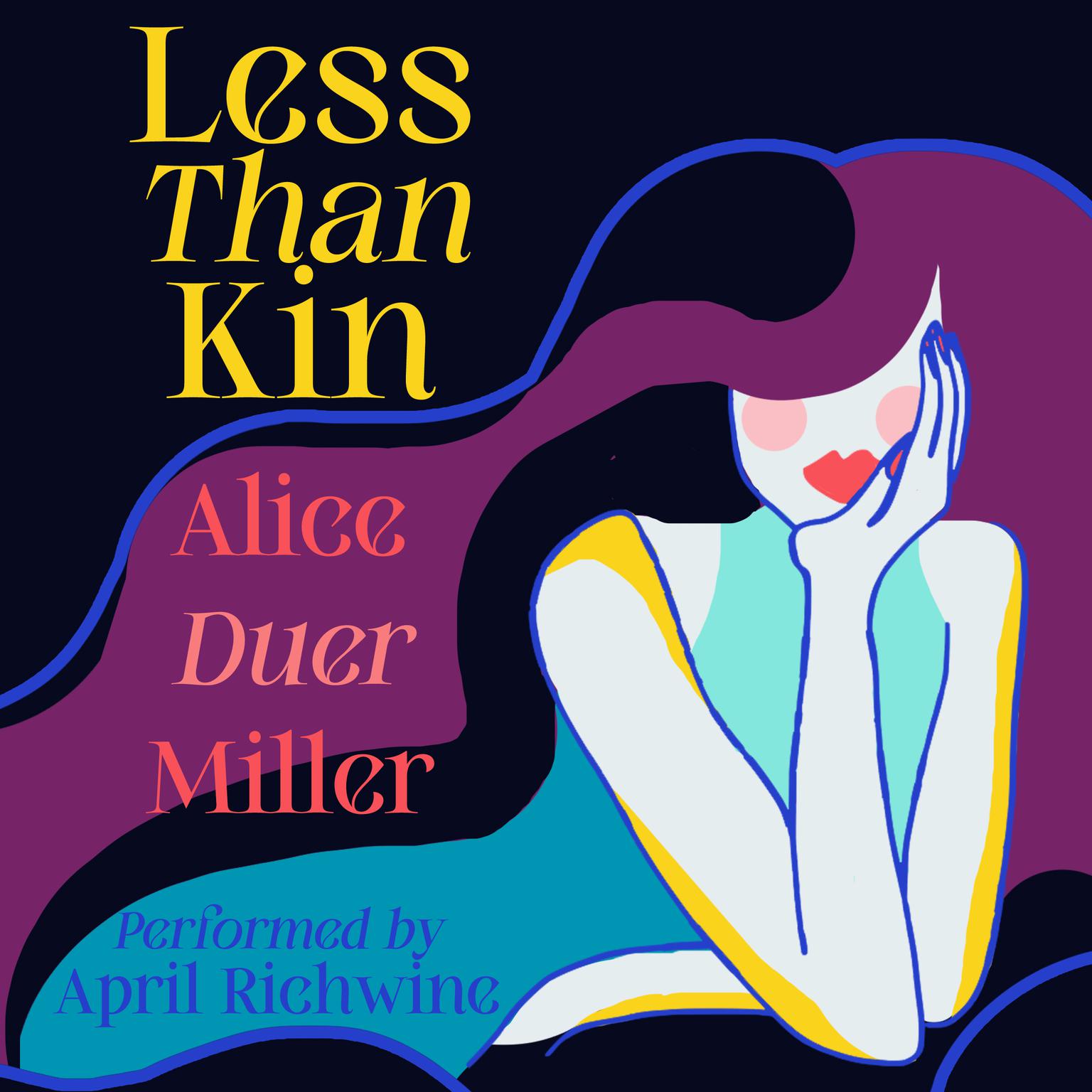Less Than Kin Audiobook, by Alice Duer Miller