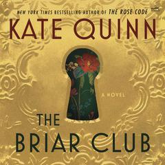 The Briar Club: A Novel Audiobook, by Kate Quinn