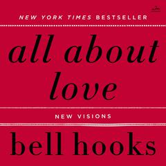 All About Love: New Visions Audiobook, by bell hooks