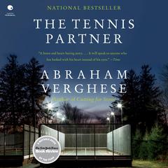 The Tennis Partner: A Doctor's Story of Friendship and Loss Audiobook, by Abraham Verghese