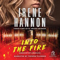 Into the Fire Audiobook, by Irene Hannon