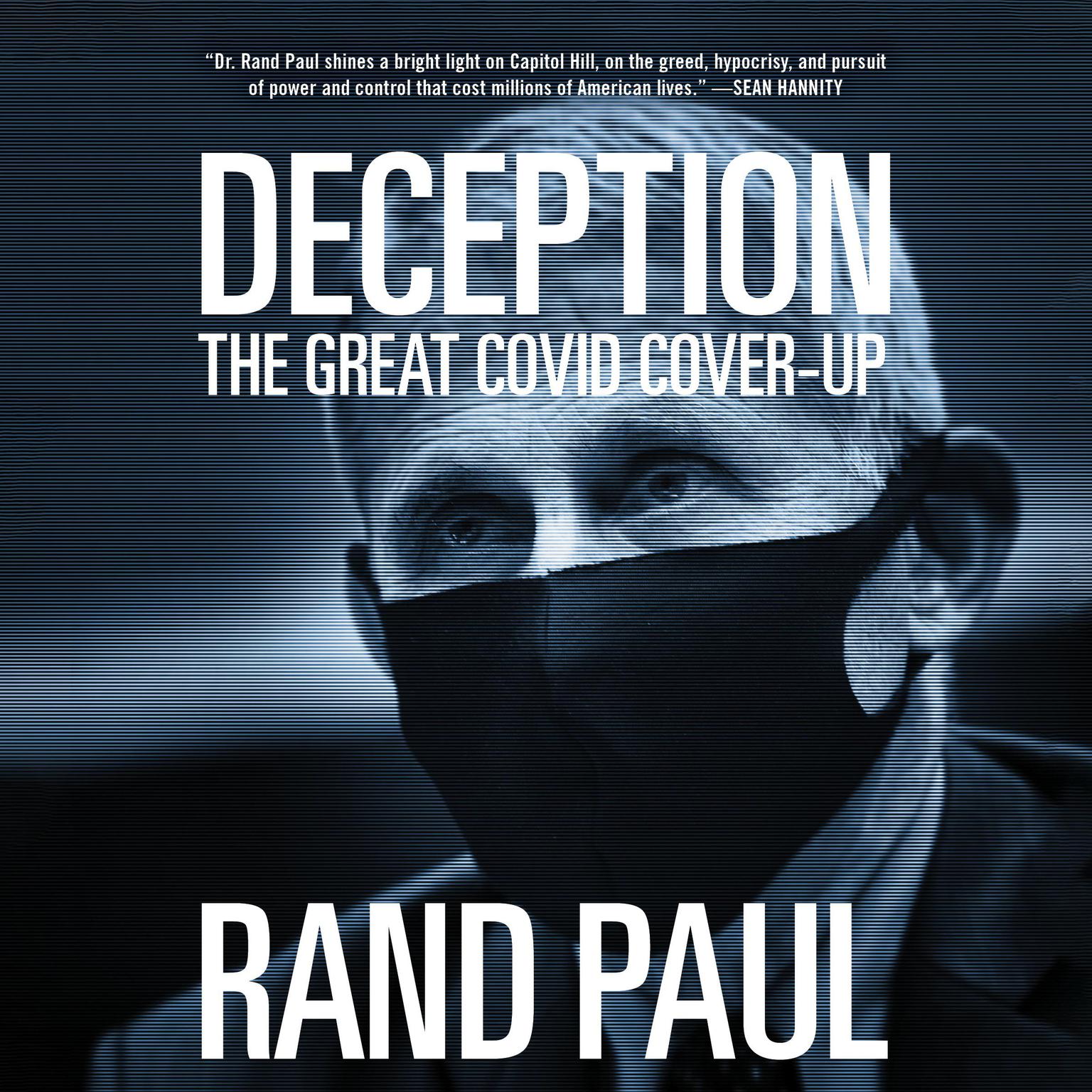 Deception: The Great Covid Cover-Up Audiobook, by Rand Paul