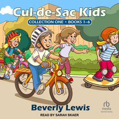 Cul-de-Sac Kids Collection One: Books 1-6 Audiobook, by Beverly Lewis
