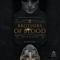 Brothers of Blood Audiobook, by J.T. Patten