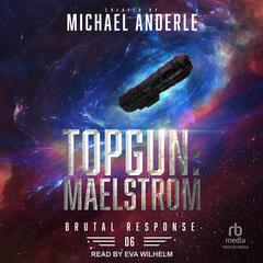 TOPGUN: Maelstrom Audiobook, by Michael Anderle