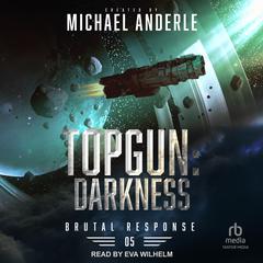 TOPGUN: Darkness Audiobook, by Michael Anderle