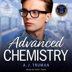 Advanced Chemistry: An MMM, Age Gap Romance Audiobook, by A.J. Truman