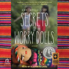 Secrets of Worry Dolls Audiobook, by Amy Impellizzeri