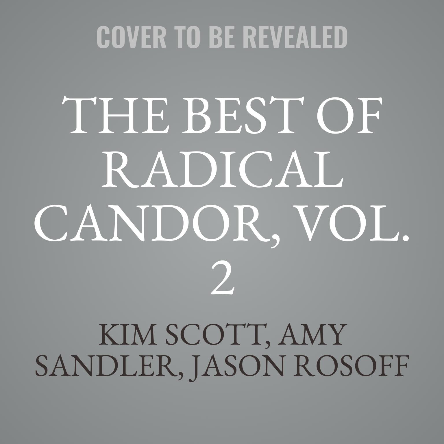 The Best of Radical Candor, Vol. 2 Audiobook, by Kim Scott