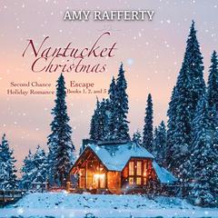Nantucket Christmas Escape: Second Chance Holiday Romance Audiobook, by Amy Rafferty