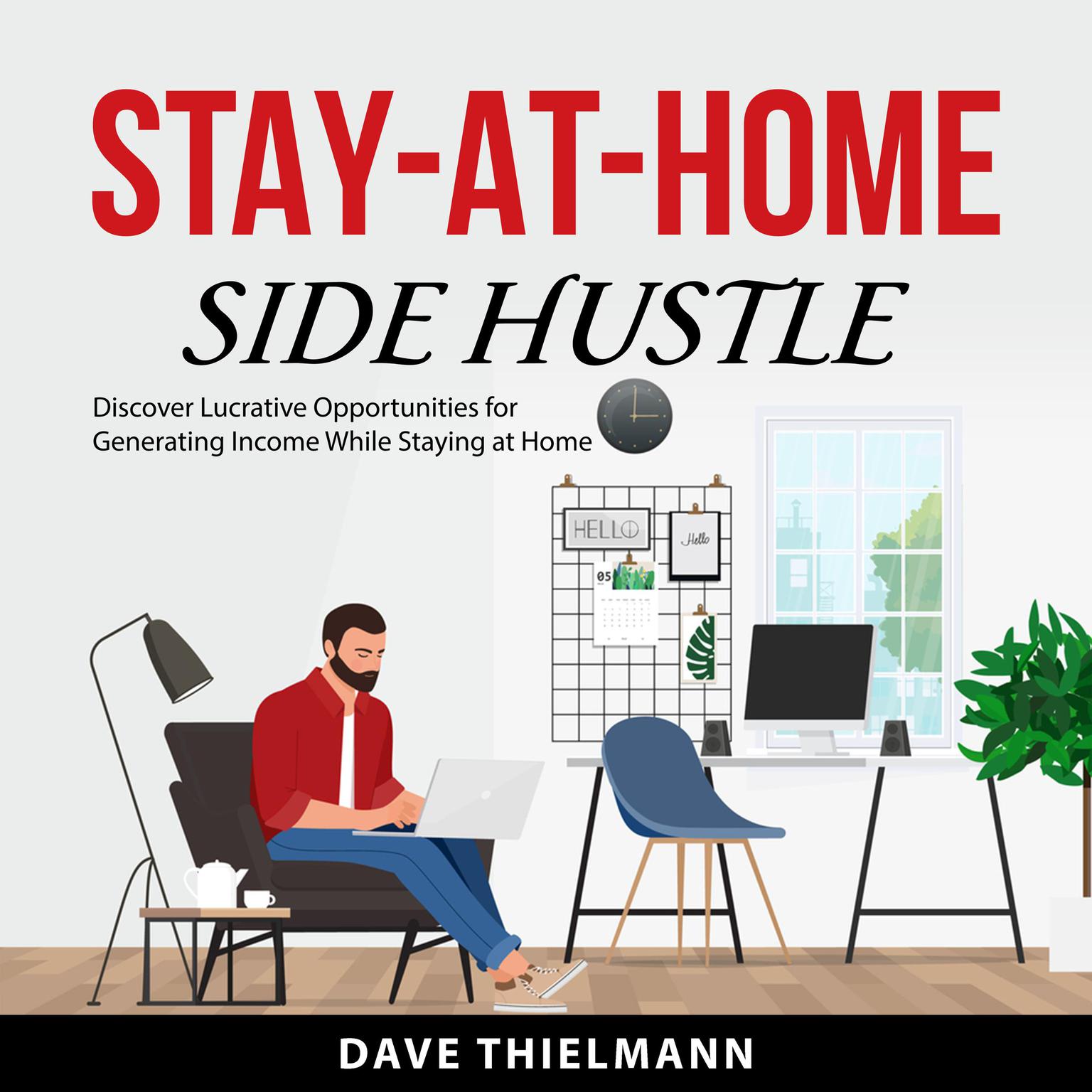 Stay-at-Home Side Hustle Audiobook, by Dave Thielmann