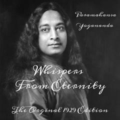 Whispers From Eternity Audiobook, by Paramahansa Yogananda