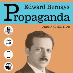 Propaganda - Original Edition Audiobook, by Edward Bernays
