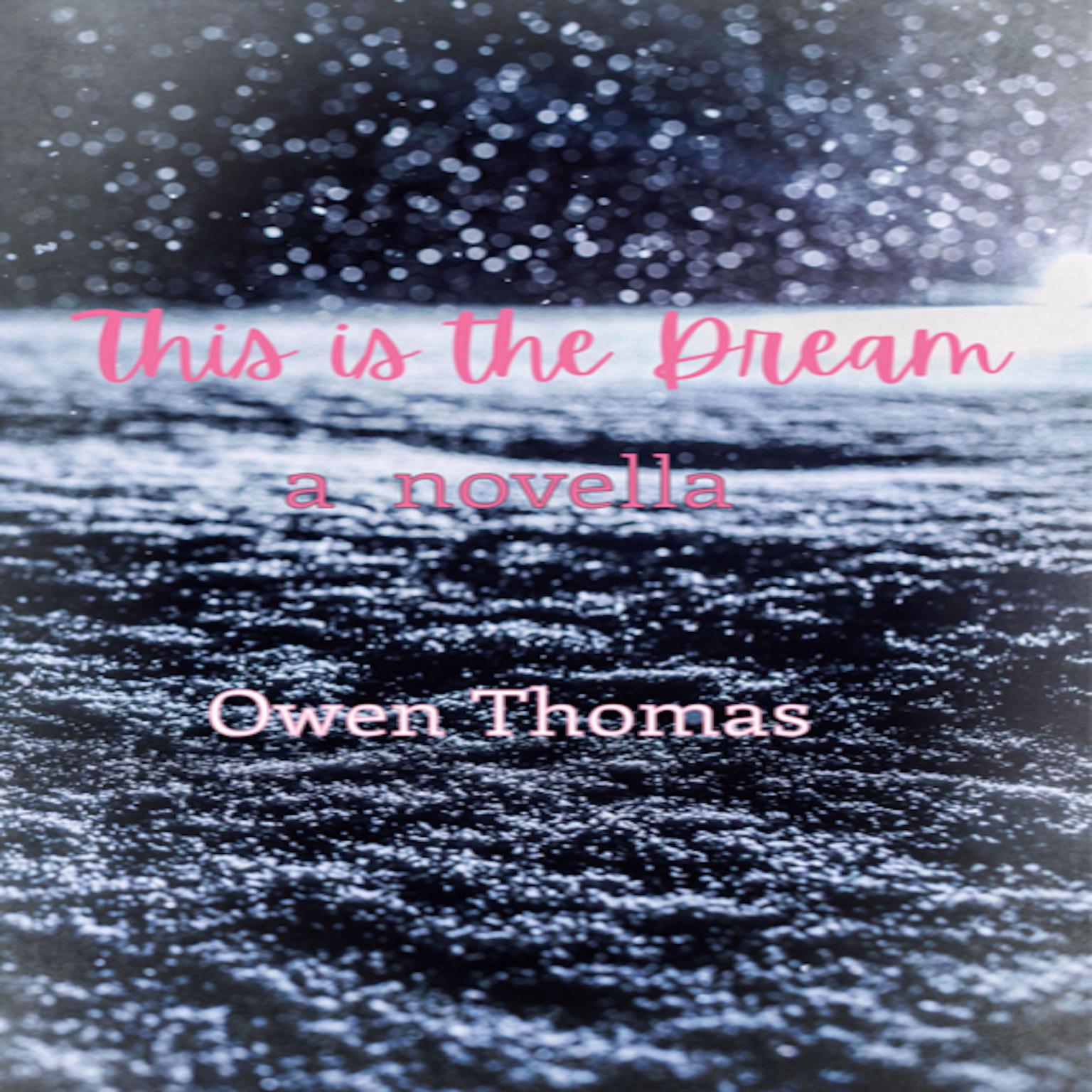 This is the Dream Audiobook, by Owen Thomas