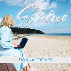 Shine Audiobook, by Donna Groves