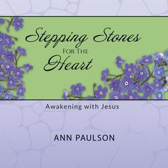 Stepping Stones for the Heart Audiobook, by Ann Paulson