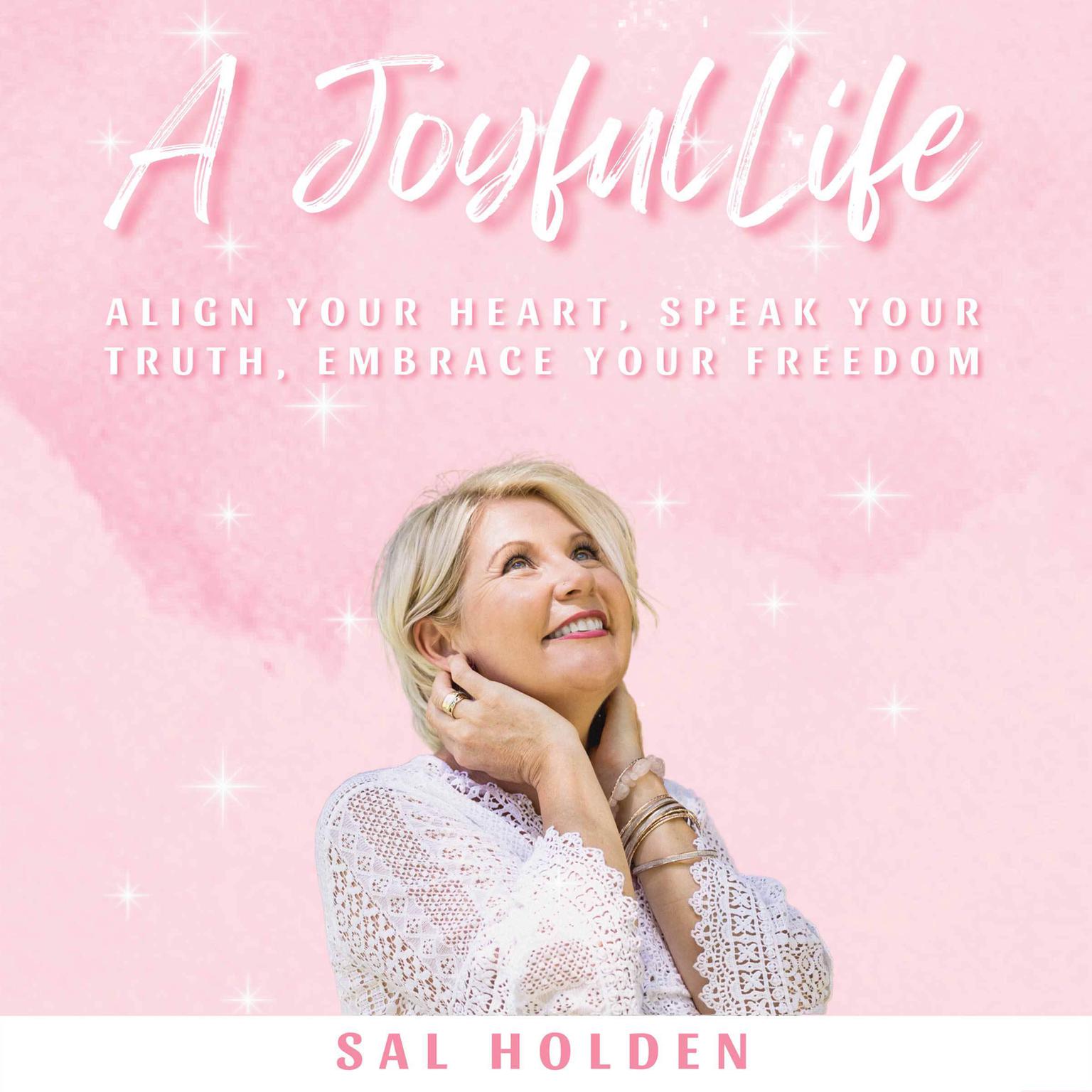 A Joyful Life Audiobook, by Sally Holden