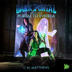 Portal to Eveirea Audiobook, by C. M. Matthews