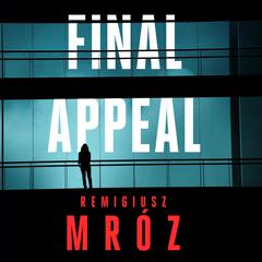 Final Appeal Audiobook, by Remigiusz Mróz