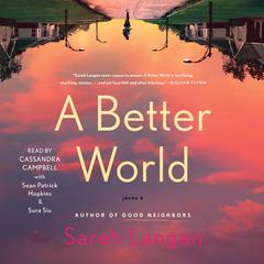A Better World: A Novel Audiobook, by Sarah Langan