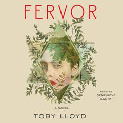 Fervor: A Novel Audiobook, by Toby Lloyd